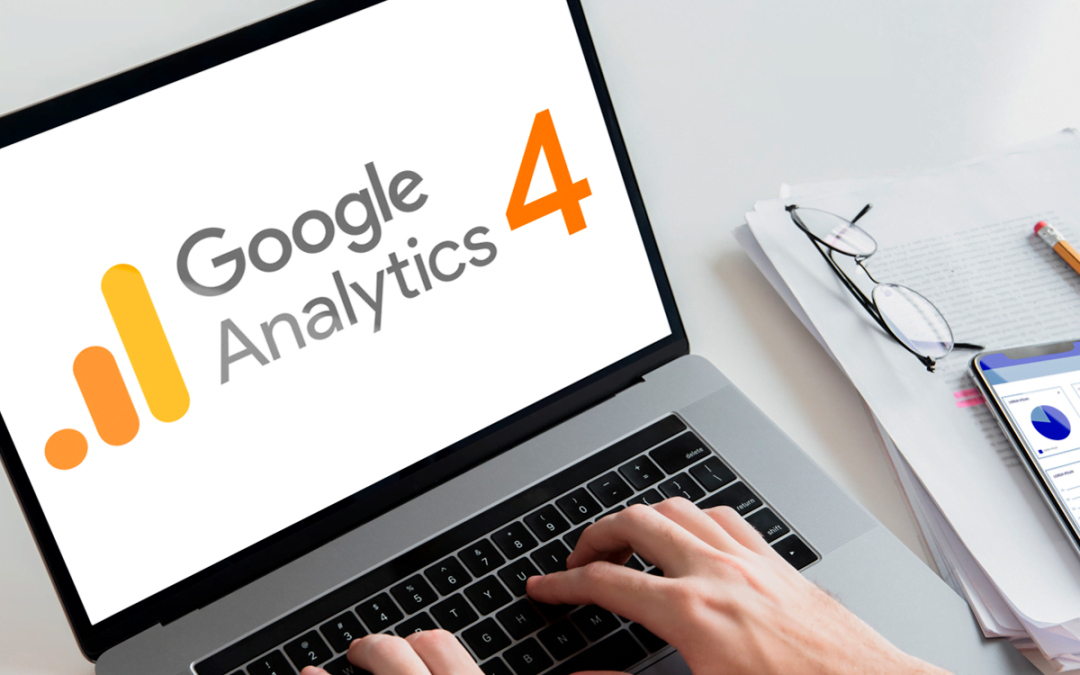 Google Analytics 4 (GA4) ¿Qué es y cómo configurar esta nueva versión?