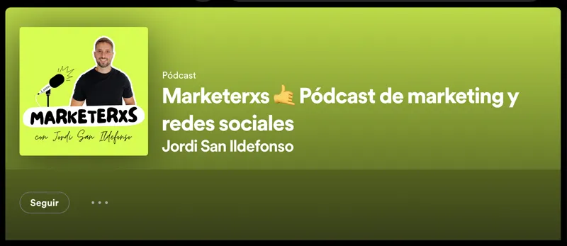 Marketerxs, el pódcast de marketing digital y redes sociales de Jordi San Ildefonso.