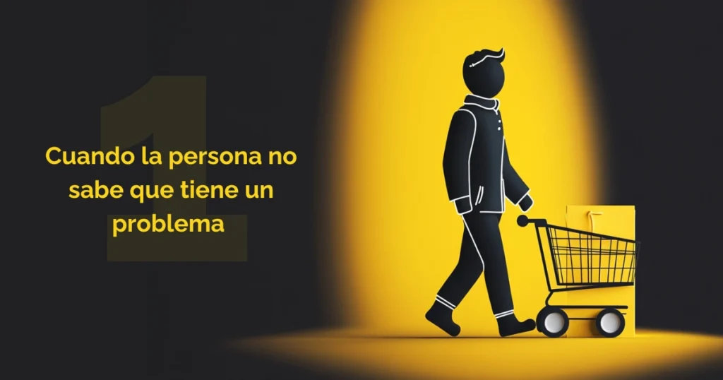 Ejemplificación del nivel 1 de consciencia: cuando la persona no sabe que tiene un problema.